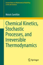 book Chemical Kinetics, Stochastic Processes, and Irreversible Thermodynamics