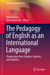 book The Pedagogy of English as an International Language: Perspectives from Scholars, Teachers, and Students