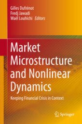 book Market Microstructure and Nonlinear Dynamics: Keeping Financial Crisis in Context