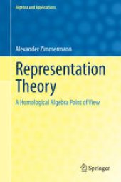 book Representation Theory: A Homological Algebra Point of View