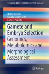 book Gamete and Embryo Selection: Genomics, Metabolomics and Morphological Assessment