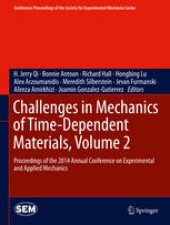 book Challenges in Mechanics of Time-Dependent Materials, Volume 2: Proceedings of the 2014 Annual Conference on Experimental and Applied Mechanics