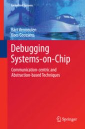 book Debugging Systems-on-Chip: Communication-centric and Abstraction-based Techniques