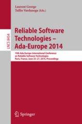 book Reliable Software Technologies – Ada-Europe 2014: 19th Ada-Europe International Conference on Reliable Software Technologies, Paris, France, June 23-27, 2014. Proceedings