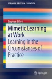 book Mimetic Learning at Work: Learning in the Circumstances of Practice