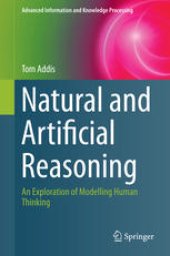 book Natural and Artificial Reasoning: An Exploration of Modelling Human Thinking