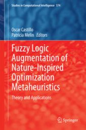 book Fuzzy Logic Augmentation of Nature-Inspired Optimization Metaheuristics: Theory and Applications