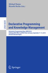 book Declarative Programming and Knowledge Management: Declarative Programming Days, KDPD 2013, Unifying INAP, WFLP, and WLP, Kiel, Germany, September 11-13, 2013, Revised Selected Papers