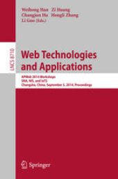 book Web Technologies and Applications: APWeb 2014 Workshops, SNA, NIS, and IoTS, Changsha, China, September 5, 2014. Proceedings