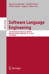 book Software Language Engineering: 7th International Conference, SLE 2014, Västerås, Sweden, September 15-16, 2014. Proceedings