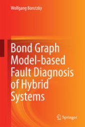 book Bond Graph Model-based Fault Diagnosis of Hybrid Systems