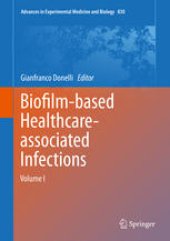 book Biofilm-based Healthcare-associated Infections: Volume I