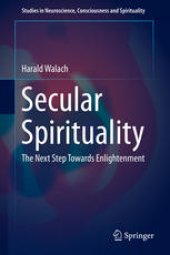 book Secular Spirituality: The Next Step Towards Enlightenment