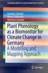 book Plant Phenology as a Biomonitor for Climate Change in Germany: A Modelling and Mapping Approach