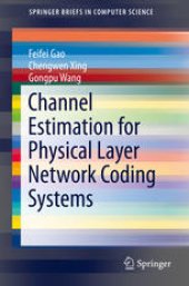 book Channel Estimation for Physical Layer Network Coding Systems
