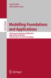 book Modelling Foundations and Applications: 10th European Conference, ECMFA 2014, Held as Part of STAF 2014, York, UK, July 21-25, 2014. Proceedings
