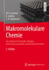 book Makromolekulare Chemie: Ein Lehrbuch für Chemiker, Physiker, Materialwissenschaftler und Verfahrenstechniker