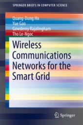 book Wireless Communications Networks for the Smart Grid