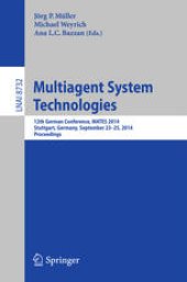 book Multiagent System Technologies: 12th German Conference, MATES 2014, Stuttgart, Germany, September 23-25, 2014. Proceedings