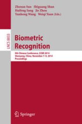 book Biometric Recognition: 9th Chinese Conference, CCBR 2014, Shenyang, China, November 7-9, 2014. Proceedings