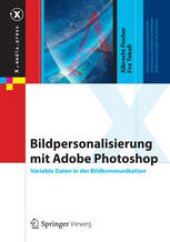 book Bildpersonalisierung mit Adobe Photoshop: Variable Daten in der Bildkommunikation