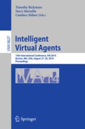 book Intelligent Virtual Agents: 14th International Conference, IVA 2014, Boston, MA, USA, August 27-29, 2014. Proceedings