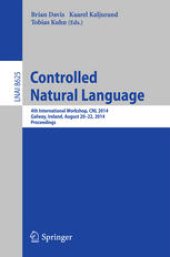 book Controlled Natural Language: 4th International Workshop, CNL 2014, Galway, Ireland, August 20-22, 2014. Proceedings