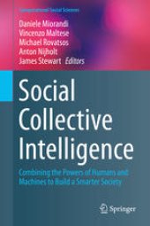 book Social Collective Intelligence: Combining the Powers of Humans and Machines to Build a Smarter Society