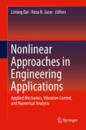 book Nonlinear Approaches in Engineering Applications: Applied Mechanics, Vibration Control, and Numerical Analysis