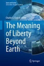 book The Meaning of Liberty Beyond Earth