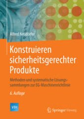 book Konstruieren sicherheitsgerechter Produkte: Methoden und systematische Lösungssammlungen zur EG-Maschinenrichtlinie