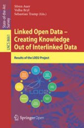 book Linked Open Data -- Creating Knowledge Out of Interlinked Data: Results of the LOD2 Project