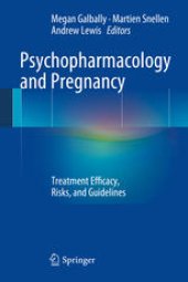 book Psychopharmacology and Pregnancy: Treatment Efficacy, Risks, and Guidelines