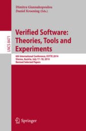book Verified Software: Theories, Tools and Experiments: 6th International Conference, VSTTE 2014, Vienna, Austria, July 17-18, 2014, Revised Selected Papers