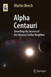 book Alpha Centauri: Unveiling the Secrets of Our Nearest Stellar Neighbor