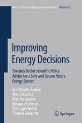 book Improving Energy Decisions: Towards Better Scientific Policy Advice for a Safe and Secure Future Energy System