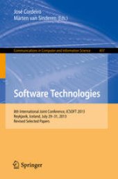 book Software Technologies: 8th International Joint Conference, ICSOFT 2013, Reykjavik, Iceland, July 29-31, 2013, Revised Selected Papers