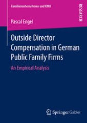 book Outside Director Compensation in German Public Family Firms: An Empirical Analysis