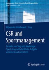 book CSR und Sportmanagement: Jenseits von Sieg und Niederlage: Sport als gesellschaftliche Aufgabe verstehen und umsetzen