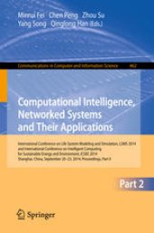 book Computational Intelligence, Networked Systems and Their Applications: International Conference of Life System Modeling and Simulation, LSMS 2014 and International Conference on Intelligent Computing for Sustainable Energy and Environment, ICSEE 2014, Shan