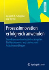 book Prozessinnovation erfolgreich anwenden: Grundlagen und methodisches Vorgehen: Ein Management- und Lehrbuch mit Aufgaben und Fragen