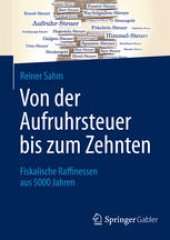 book Von der Aufruhrsteuer bis zum Zehnten: Fiskalische Raffinessen aus 5000 Jahren