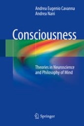 book Consciousness: Theories in Neuroscience and Philosophy of Mind