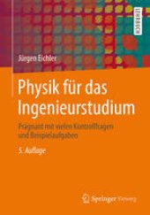 book Physik für das Ingenieurstudium: Prägnant mit vielen Kontrollfragen und Beispielaufgaben