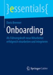 book Onboarding: Als Führungskraft neue Mitarbeiter erfolgreich einarbeiten und integrieren