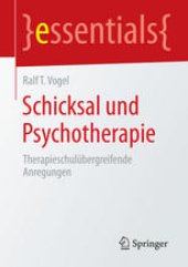 book Schicksal und Psychotherapie: Therapieschulübergreifende Anregungen