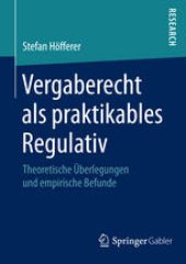 book Vergaberecht als praktikables Regulativ: Theoretische Überlegungen und empirische Befunde