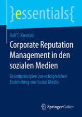 book Corporate Reputation Management in den sozialen Medien: Grundprinzipien zur erfolgreichen Einbindung von Social Media