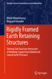 book Rigidly Framed Earth Retaining Structures: Thermal soil structure interaction of buildings supporting unbalanced lateral earth pressures