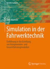 book Simulation in der Fahrwerktechnik: Einführung in die Erstellung von Komponenten- und Gesamtfahrzeugmodellen